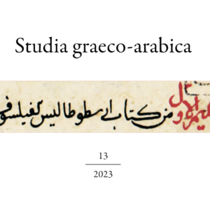 Studia graeco-arabica 13 (2023) NOW AVAILABLE
